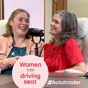 Auto Trader Women in the driving seat podcast